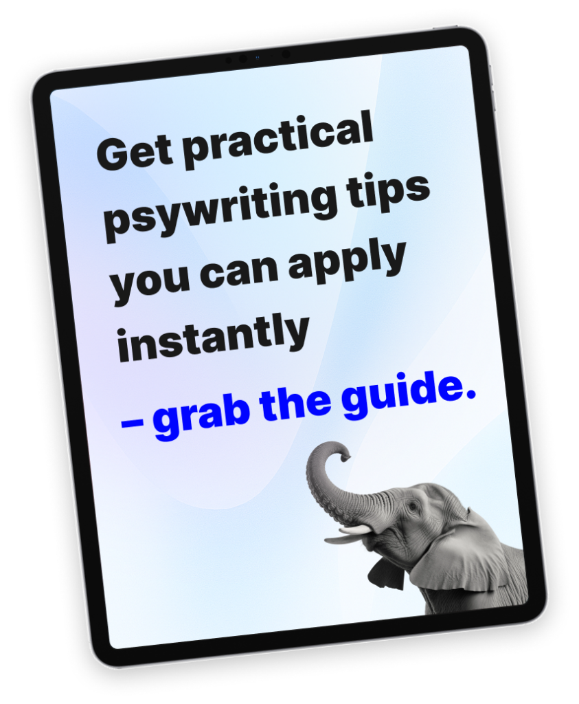 Get practical psywriting tips you can apply instantly - grab the guide.